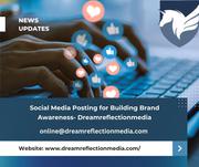 Social Media for Building Brand Awareness- Dreamreflectionmedia